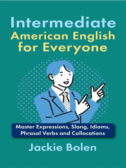 Title details for Intermediate American English for Everyone by Jackie Bolen - Available